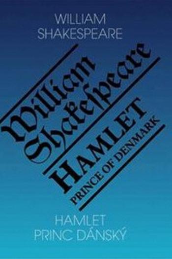 Hamlet, princ dánský / Hamlet, Prince of Denmark - William Shakespeare