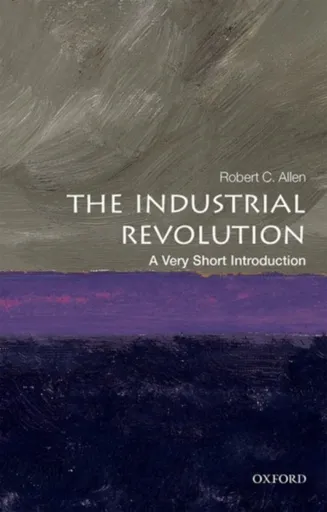 The Industrial Revolution - Robert C.  Allen