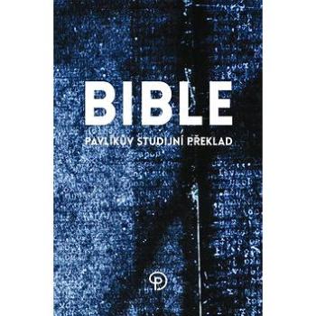 Bible Pavlíkův studijní překlad (978-80-88039-00-6)