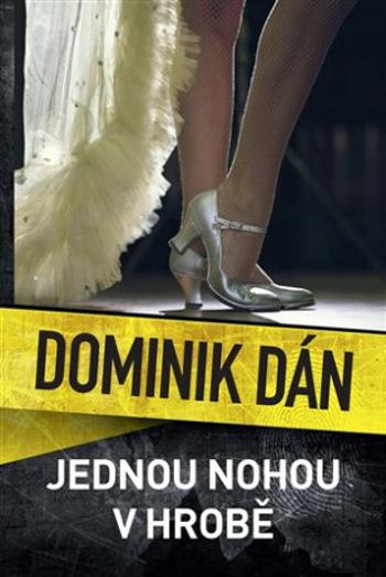 Jednou nohou v hrobě - Dominik Dán