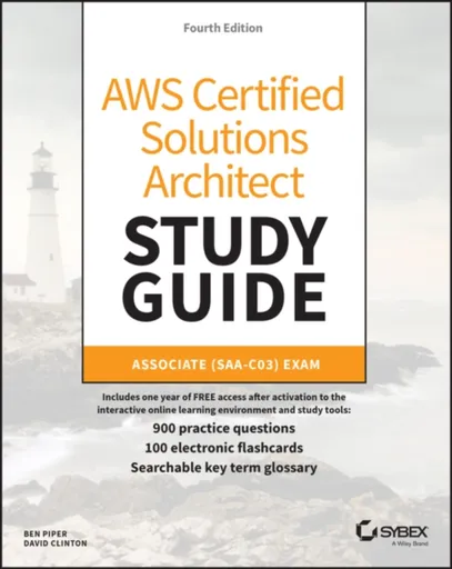 AWS Certified Solutions Architect Study Guide with 900 Practice Test Questions - Ben Piper, David Clinton
