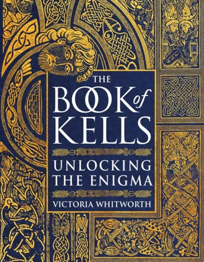 The Book of Kells - Victoria Whitworth
