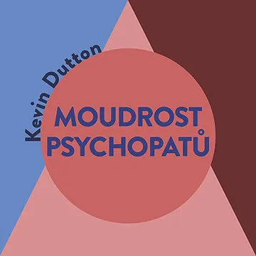Moudrost psychopatů ()