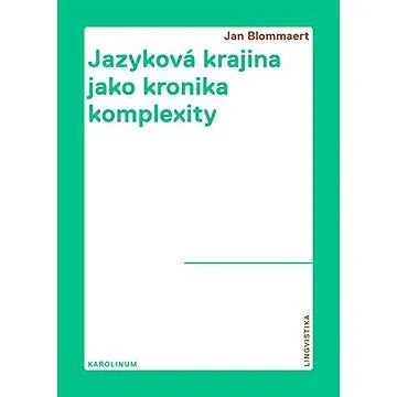 Jazyková krajina jako kronika komplexity (9788024648521)