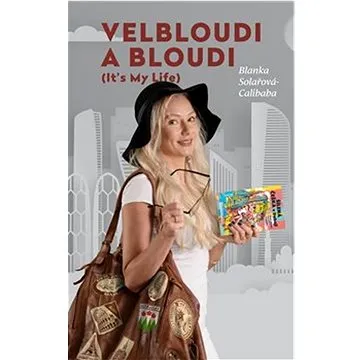 Velbloudi a bloudi: It´s my life (978-80-7551-272-7)