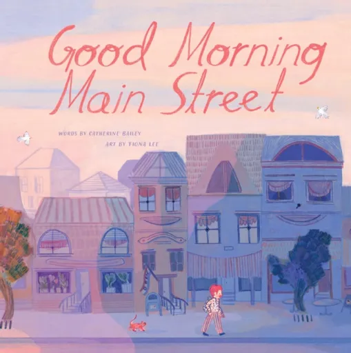 Good Morning Main Street - Catherine Bailey