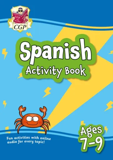 Spanish Activity Book for Ages 7-9 (with Online Audio) - CGP Books