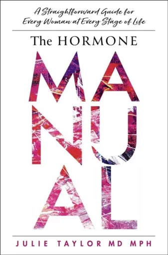 The Hormone Manual - Julie Taylor