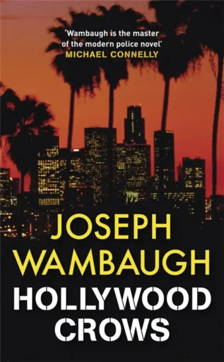 Hollywood Crows - Joseph Wambaugh