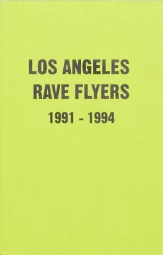 LA Rave Flyers 1991-1994 - Victor Stapf