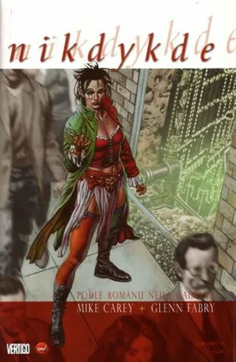 Nikdykde - comics - Mike Carey, Glenn Fabry
