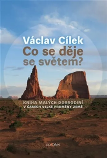 Co se děje se světem? - Václav Cílek