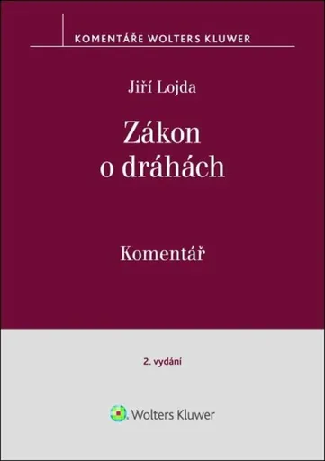 Zákon o dráhách (č. 266/1994 Sb.) - Komentář - Jiří Lojda