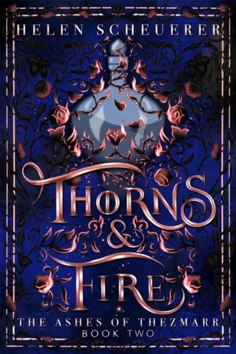 Thorns & Fire - Helen Scheuerer