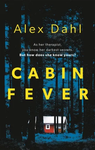 Cabin Fever - Alex Dahl