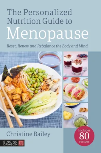 The Personalized Nutrition Guide to Menopause - Christine Bailey
