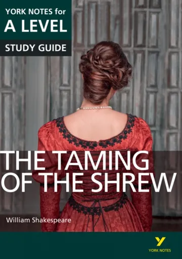 The Taming of the Shrew York Notes A-level English Literature - for 2026, 2027 exams - William Shakespeare, Rebecca Warren, Frances Gray