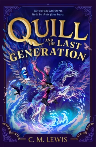 Quill and the Last Generation - C. M. Lewis