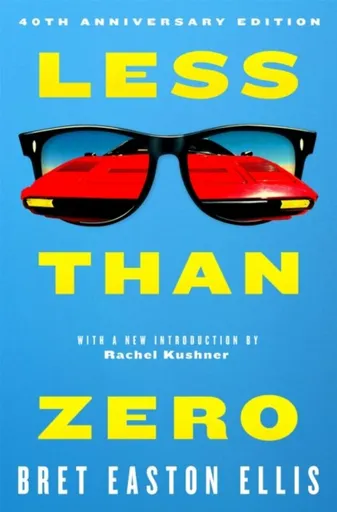Less Than Zero - Bret Easton Ellis