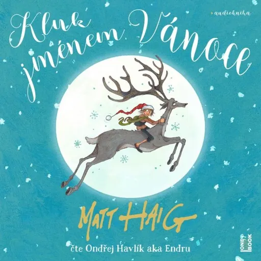 Kluk jménem Vánoce - Matt Haig - audiokniha
