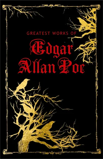 Greatest Works of Edgar Allan Poe - Edgar Allan Poe