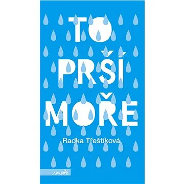 To prší moře (978-80-267-1006-6)