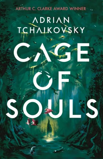 Cage of Souls - Adrian Tchaikovsky