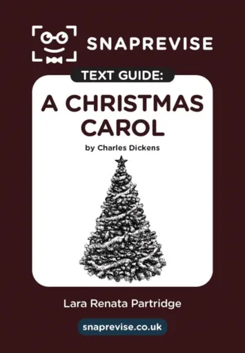 SnapRevise A Christmas Carol Text Guide for English Literature