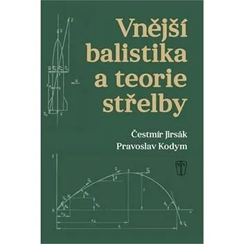 Vnější balistika a teorie střelby (978-80-206-1650-0)