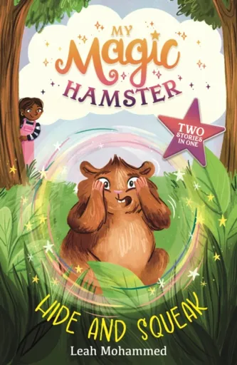 My Magic Hamster: Hide and Squeak - Leah Mohammed