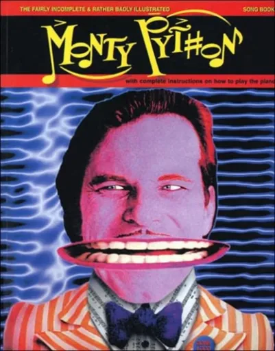 Fairly Incomplete and Rather Badly Illustrated Monty Python Songbook, The - Graham Chapman