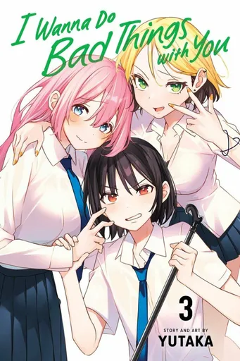 I Wanna Do Bad Things with You 3 - Yutaka