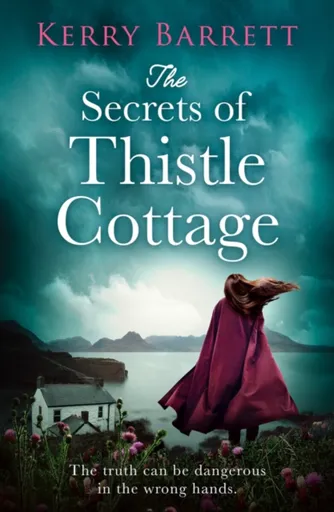 The Secrets of Thistle Cottage - Kerry Barrett