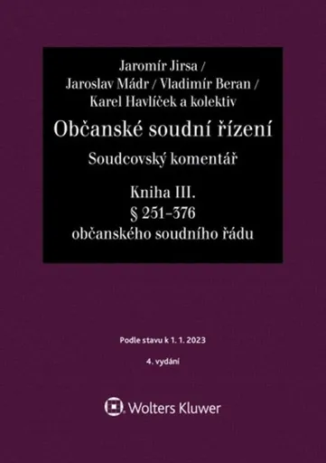 Občanské soudní řízení Soudcovský komentář Kniha III. - Karel Havlíček, Jaromír Jirsa, Vladimír Beran, Jaroslav Mádr