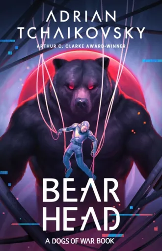 Bear Head - Adrian Tchaikovsky