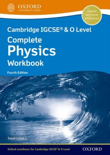 Cambridge IGCSEÂ® & O Level Complete Physics: Workbook Fourth Edition - Sarah Lloyd