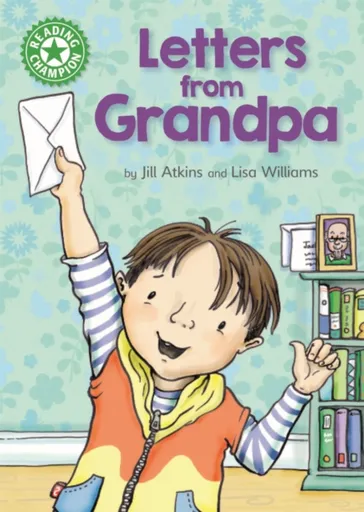 Reading Champion: Letters from Grandpa - Jill Atkins