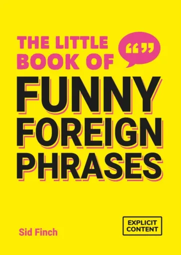 The Little Book of Funny Foreign Phrases - Finch Sid