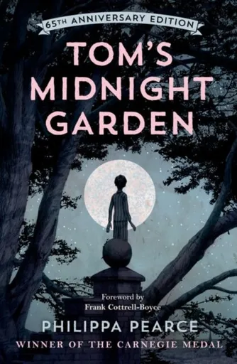 Tom's Midnight Garden 65th Anniversary Edition - Philippa Pearceová