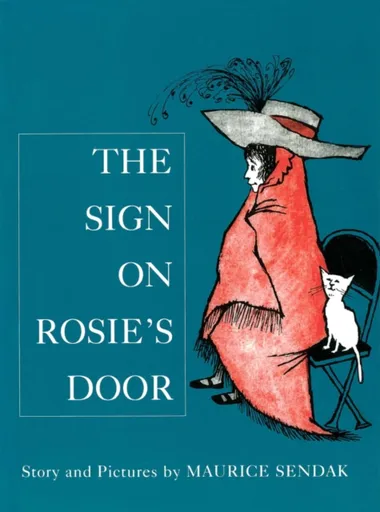 The Sign On Rosie's Door - Maurice Sendak