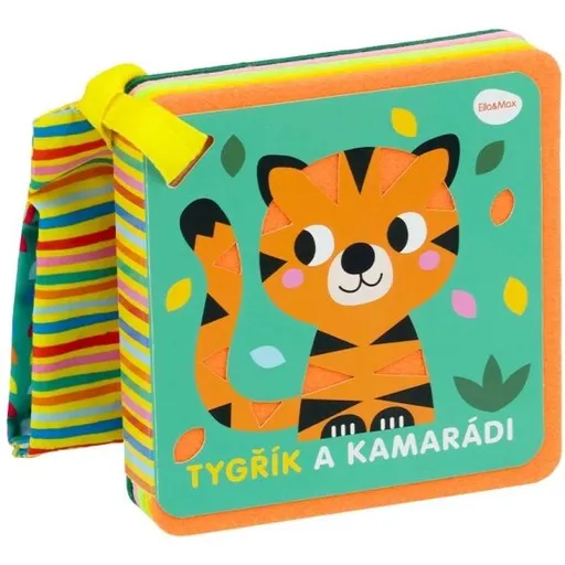 ELLA & MAX TYGŘÍK A KAMARÁDI Knížka do kočárku, mix, velikost