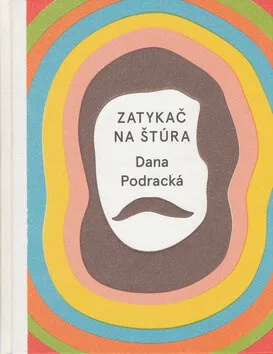 Zatykač na Štúra - Dana Podracká