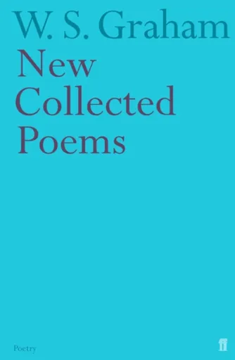 New Collected Poems - W.S. Graham