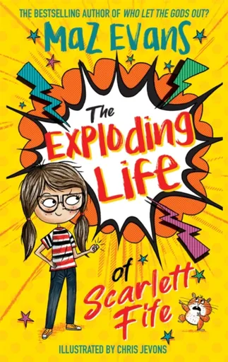 The Exploding Life of Scarlett Fife - Maz Evans