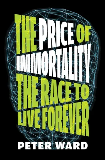 The Price of Immortality - Peter Ward