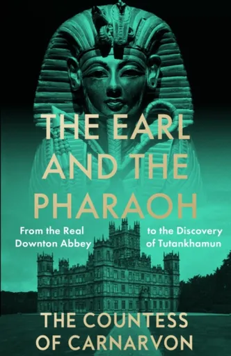 The Earl and the Pharaoh - The Countess of Carnarvon