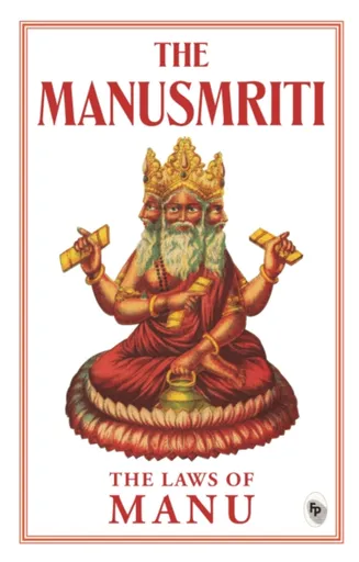 The Manusmriti: The Laws of Manu