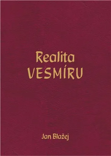 Realita VESMÍRU - Jan Blažej