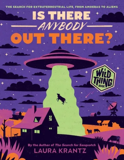 Is There Anybody Out There? (A Wild Thing Book) - Laura Krantz