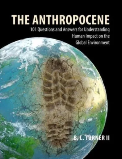 The Anthropocene - Prof. B. L.  Turner II